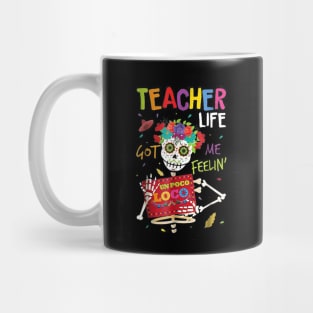 Teacher Life Got Me Feeling Un Poco Loco Skull Mug